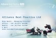 Alliance Best Practice Ltd Mike Nevin - Managing Director Office - +44 (0)1675 442490 Mobile - +44 (0)7766 752350 E Mail - mike.nevin@alliancebestpractice.commike.nevin@alliancebestpractice.com