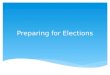 Preparing for Elections.  Political parties provide lists to county by May 15 th  County will forward to cities  Cities may appoint judges from lists