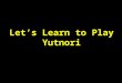 Let’s Learn to Play Yutnori. 1. Equipment Yut Mal Malpan