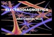 John Gambin, M.D.. NMJ Fiber Types InvolvedPathologyTemporal Course Sensory Motor Mixed Axonal Demyelinating Acquired Inherited Hyperacute Acute Subacute