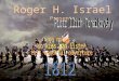 Roger H. Israel P resents R emember that today is the tomorrow you worried about yesterday