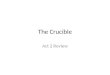 The Crucible Act 2 Review. In what way has Mary Warren changed and what changed her? Mary Warren has changed from a subservient household maid to a defiant,