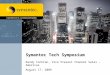 Symantec Tech Symposium Randy Cochran, Vice Present Channel Sales – Americas August 17, 2009