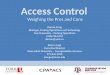Access Control Weighing the Pros and Cons Darren Craig Manager, Parking Operations and Technology York University – Parking Operations (416)736-5394 darren@york.ca