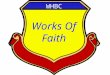 WHBC Works Of Faith. Commitment & Dedication Conference July 31st - August 4th Western Hills Baptist Church 700 Mars Hill Rd. Kennesaw, Ga 30152 425-7118
