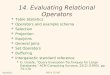 5/10/20151 PSU’s CS 587 14. Evaluating Relational Operators  Table Statistics  Operators and example schema  Selection  Projection  Equijoins  General