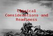 Clinical Considerations and Readiness. Disclaimer Information and opinions expressed by Maj Dhillon and other military/government employees providing