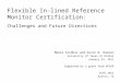 Flexible In-lined Reference Monitor Certification: Challenges and Future Directions Meera Sridhar and Kevin W. Hamlen University of Texas at Dallas January
