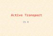 Active Transport Ch 8. It is possible for particles to travel in the reverse direction across the membrane and have particles travel from an area of ______