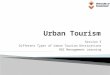 Session 3 Different Types of Urban Tourism Destinations RDI Management Learning 1