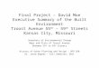 Final Project – David Moe Executive Summary of the Built Environment Troost Avenue 55 th – 59 th Streets Kansas City, Missouri Snapshots of Environmental