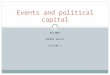 MLLSM01 EVENTS POLICY LECTURE 2 Events and political capital