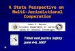 Tribal and Justice Safety Tribal and Justice Safety June 4-6, 2007 June 4-6, 2007 James R. Warren Wisconsin Department of Justice Division of Criminal