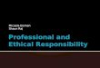Micaela Eisman Shaun Raj.  Introduction  Definitions  Professional Applications  General Professional & Ethical Standards  Whistle-blowing  Case