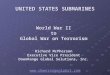 World War II to Global War on Terrorism Richard McPherson Executive Vice President DownRange Global Solutions, Inc.  UNITED STATES