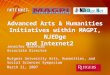 Advanced Arts & Humanities Initiatives within MAGPI, NJEDge and Internet2 Jennifer Oxenford Associate Director Rutgers University Arts, Humanities, and