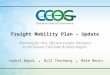 Freight Mobility Plan – Update Planning for Fast, Efficient Freight Transport in the Greater Charlotte Bi-State Region Sushil Nepal. Bill Thunberg. Mike