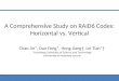 A Comprehensive Study on RAID6 Codes: Horizontal vs. Vertical Chao Jin*, Dan Feng*, Hong Jiang†, Lei Tian*† *Huazhong University of Science and Technology
