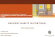 PAYMENT HABITS IN PORTUGAL Ohrid, 20 June 2011 N ATIONAL B ANK OF THE R EPUBLIC OF M ACEDONIA 4 TH C ONFERENCE ON P AYMENT AND S ECURITIES S ETTLEMENT
