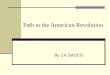 Path to the American Revolution By J.A.SACCO. Mercantilism What is mercantilism? Why was mercantilism implemented? Advantages to mercantilism  To gain