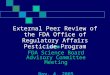 External Peer Review of the FDA Office of Regulatory Affairs Pesticide Program FDA Science Board Advisory Committee Meeting Nov. 4, 2005