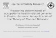 Journal of Safety Research Measuring determinants of occupational health related behavior in Flemish farmers: An application of the Theory of Planned Behavior