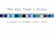 The Epi Team’s Diary A sequel to Bridget Jones’ Diary