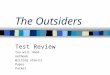 The Outsiders Test Review You will need: netbook Writing utensil Paper Packet