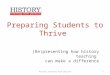 Preparing Students to Thrive (Re)presenting how history teaching can make a difference History teaching with passion1