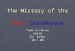 The History of the Ohio Statehouse Todd Sullivan ED639 Dr. Helms 10.3.06