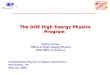 Department of Energy Office of Science The DOE High Energy Physics Program Kathy Turner Office of High Energy Physics DOE Office of Science Fundamental