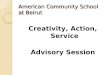 American Community School at Beirut Creativity, Action, Service Advisory Session