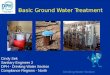 Drinking Water Section Basic Ground Water Treatment Cindy Sek Sanitary Engineer 2 DPH - Drinking Water Section Compliance Regions - North