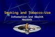 Smoking and Tobacco-Use Information and Health Hazards