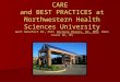 EVIDENCE BASED HEALTH CARE and BEST PRACTICES at Northwestern Health Sciences University Gert Bronfort DC, PhD; Michele Maiers, DC, MPH; Roni Evans DC,
