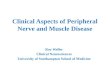 Clinical Aspects of Peripheral Nerve and Muscle Disease Roy Weller Clinical Neurosciences University of Southampton School of Medicine