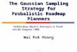 NUS CS5247 The Gaussian Sampling Strategy for Probalistic Roadmap Planners - 1999 - Valdrie Boor, Mark H. Overmars, A. Frank van der Stappen, 1999 Wai