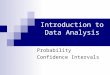 Introduction to Data Analysis Probability Confidence Intervals