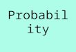 Probability. Experiment Something capable of replication under stable conditions. Example: Tossing a coin