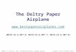 The Deltry Paper Airplane  (MCC9 ‐ 12.G.SRT.6; MCC9 ‐ 12.G.SRT.7; MCC9 ‐ 12.G.SRT.8) ©2009, Dr. Jennifer L. Bell, LaGrange High