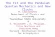 The Fit and the Pendulum Quantum Mechanics and New Clocks M. Crescimanno Department of Physics and Astronomy Youngstown State University & R. Walsworth,