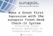Make a Great First Impression with the sunapsis Front-Desk Check-In System Discussing Client Services operations in international offices