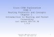 Copyright 2008-2014 Kenneth M. Chipps Ph.D.  Cisco CCNA Exploration CCNA 2 Routing Protocols and Concepts Chapter 1 Introduction to Routing