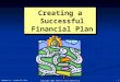 Copyright 2008 Prentice Hall Publishing 1CHapter 11: Financial Plan Creating a Successful Financial Plan