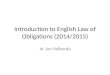Introduction to English Law of Obligations (2014/2015) dr Jan Halberda