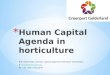 Erik Kaemingk, Human Capital Agenda Greenport Gelderland E: erik@kaemingk.orgerik@kaemingk.org M: +31 (0)6 37433276