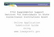 FY12 Supplemental Support Services for Individuals in State Correctional Institutions Grant Online Application Submission Guide Using 