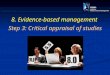 Postgraduate Course 8. Evidence-based management Step 3: Critical appraisal of studies