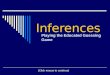 Inferences Playing the Educated Guessing Game {Click mouse to continue}