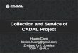 Collection and Service of CADAL Project Huang Chen (beside.huang@gmail.com) Zhejiang Uni. Libraries 2009.7 @ ALA